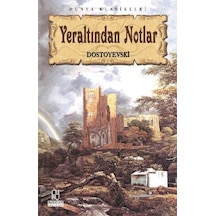 Yeraltından Notlar- Anonim Yayınları