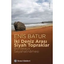 İki Deniz Arası Siyah Topraklar  -  Enis Batur  -  Remzi Kitabevi