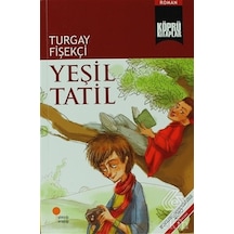 Köprü Kitaplar 8 - Yeşil Tatil - Turgay Fişekçi - Günışığı Kitaplığı