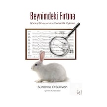 Beynimdeki Fırtına - Nöroloji Dünyasından Dedektiflik Öyküleri - Suzanne O'sullivan - İrene Kitap