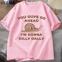 Flood Of Style Devam Edeceğim Dilly Dally Tshirt Adam Retro Komik Salyangoz Listic İstik T-shirt Kadın Erkek Pembe