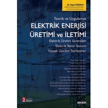 Elektrik Enerjisi Üretimi Ve İletimi Elektrik Üretim Santralleri Elektrik İletim Sistemi Yüksek Gerilim Teçhizatları Dr. Hayri Oğurlu