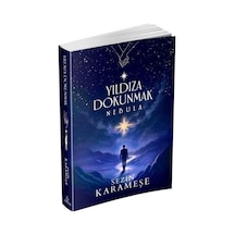 Yıldıza Dokunmak 2: Nebula Karton Kapak / Sezin Karameşe