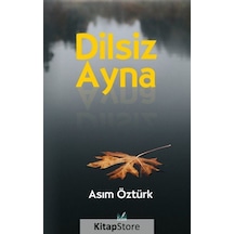 Dilsiz Ayna - Asım Öztürk - İzan Yayıncılık