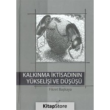 Kalkınma İktisadının Yükselişi ve Düşüşü - Fikret Başkaya - Öteki Yayınevi