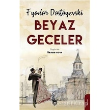 Beyaz Geceler - Fyodor Mihayloviç Dostoyevski - Dorlion Yayınevi