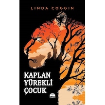 Kaplan Yürekli Çocuk - Linda Coggin - Martı Yayınları