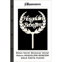 Delux Serisi Aksesuar Anılar Hatıra Hoşgeldin Bebeğim Gold Pasta Pleksi Altın