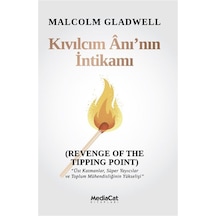 Kıvılcım Anı'nın İntikamı / Malcolm Gladwell