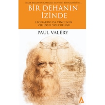 Bir Dehanın İzinde - Leonardo Da Vinci Nin Zihinsel Yolculuğu - Paul Valéry / İlker Balkan
