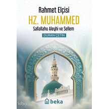Rahmet Elçisi Hz. Muhammed Sav Beka Yayınları Duran Çetin Kimdir Hayatı, Eserleri Ve Kitapları Beka Kitap