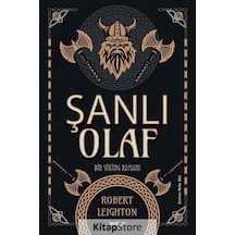 Şanlı Olaf - Bir Viking Romanı - Robert Leighton - Maya Kitap