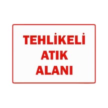 Tehlikeli Atık Alanı İsg Uyarı Levhası Pvc A5 15x21 Cm