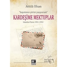 Attila İlhan - Kardeşime Mektuplar- Kaynak Yayınları