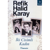İki Cisimli Kadın - Refik Halid Karay - İnkılap Kitabevi