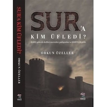 Sur'a Kim Üfledi / Orkun Özeller