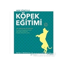 Her Yönüyle Köpek Eğitimi - Gerilyn J. Bielakiewicz - Akılçelen Kitaplar