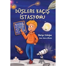 Düşlere Kaçış İstasyonu / Nuriye Erdoğan