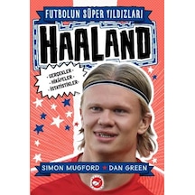 Haaland - Futbolun Süper Yıldızları - Simon Mugford - Beyaz Balina Yayınları