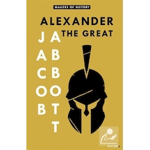 Alexander the Great-Makers of History - Jacob Abbott - Kanon Kitap