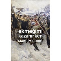 Ekmeğimi Kazanırken (Antik Dünya Klasikleri)