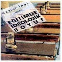 Eğitimde İdeolojik Boyut Yazılar - Kemal İnal