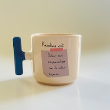 Kendime Not: Onlar Seni Küçümsediyse Sen De Onları Kıçımsa Baskılı Mavi Kulplu T Kupa