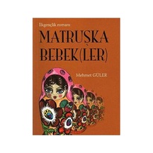 İlk Gençlik Romanı Matruşka Bebekler - Mehmet Güler İlk Baskı 2008