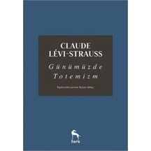 Günümüzde Totemizm - Claude Levi-Strauss - Nora