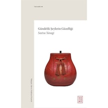 Gündelik Şeylerin Güzelliği / Soetsu Yanagi