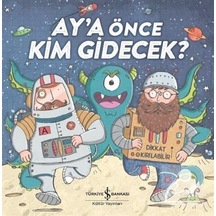Ay'A Önce Kim Gidecek? / Hannah Campling
