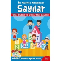 Sayılar-İlk Aktivite Kitaplarım-Okul Öncesi ve Erken Okul Dönemi- Koloni Çocuk Yayınları
