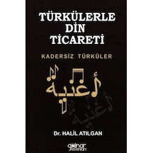 Türkülerle Din Ticareti - Kadersiz Türküler - Halil Atılgan - Gülnar Yayınları