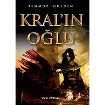 Kral'ın Oğlu - Temmuz Gülden - Sokak Kitapları Yayınları