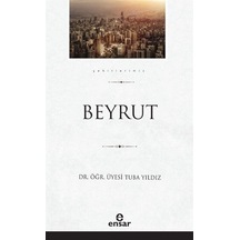 Beyrut  - Şehirlerimiz 5  - Tuba Yıldız  - Ensar Neşriyat
