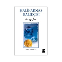 Dalgıçlar - Halikarnas Balıkçısı - Bilgi Yayınevi
