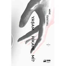 Yaşam Hikaye mi? - Mine Özgüzel - Doğan Kitap