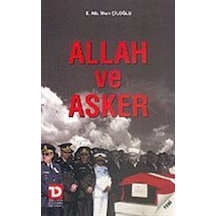 Allah ve Asker - İlhan Çiloğlu - Toplumsal Dönüşüm Yayınları