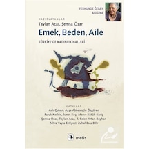 Emek, Beden, Aile / Şemsa Özar