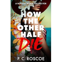 How The Other Half Die: This Steamy Ya Thriller İs Gossip Girl Meets The White Lotus
