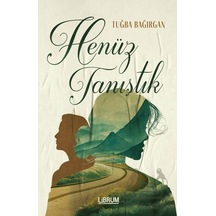 Henüz Tanıştık Librum Kitap Tuğba Bağırgan