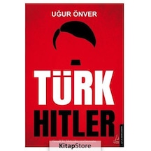 Türk Hitler / Uğur Önver