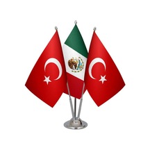 Masa Üstü Meksika Bayrağı Türk Bayrağı Üçlü Krom Direk Masa Bayra