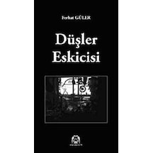 Düşler Eskicisi  - Ferhat Güler  - Arya Yayıncılık