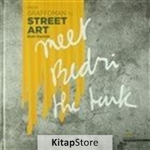 From Graffoman To Street Art / Bedri Baykam