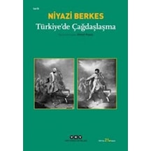 Türkiye'de Çağdaşlaşma - Niyazi Berkes - Yapı Kredi Yayınları
