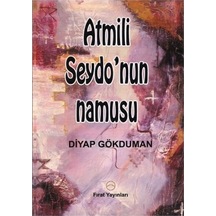 Atmili Seydo'Nun Namusu Atmi Aşiretinin Hikayesi - Diyap Gökduman 432982555