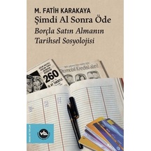 Şimdi Al Sonra Öde / M. Fatih Karakaya