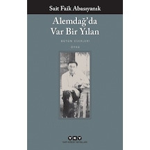 Alemdağ Da Var Bir Yılan Sait Faik Abasıyanık