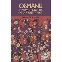 Osmanlı İmparatorluğunda İki Din Taşıyanlar / Mehmet Bilgin